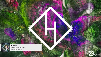Mad8 - I Keep Dancing ( Opolopo Rmx)