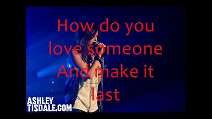 ashley Tisdale - How Do You Love Someone (w_ lyrics on screen and pics)--