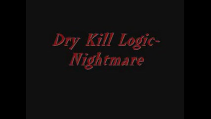 Dry Kill Logic - Nightmare Bgsubs