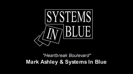 Mark Ashley Systems In Blue Heartbreak Boulevard