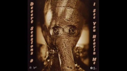 The Desert Sessions - I'm Here For Your Daughter