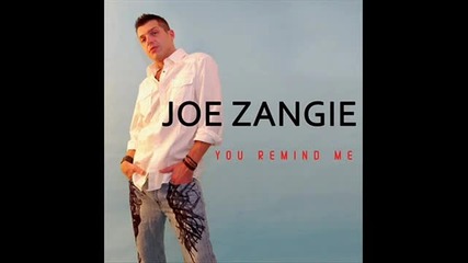 Joe_zangie_-_you_remind_me_mig_r