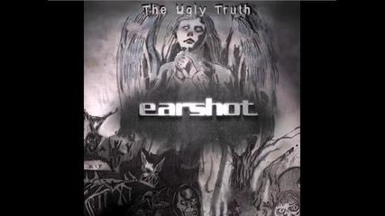 Earshot - The Ugly Truth