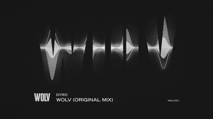 Dyro - Wolv ( Original Mix )