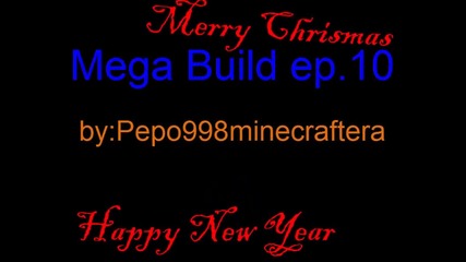 Mega Build ep.10 Chrismas