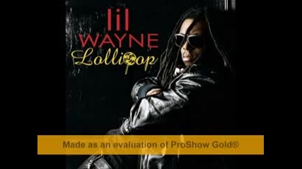 Lolipop Remix - Lil Wayne ;]