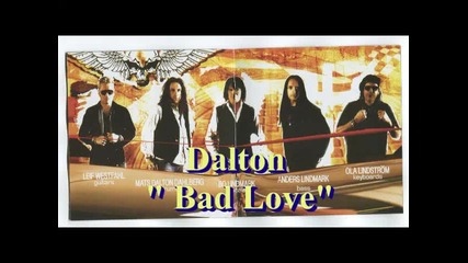 Dalton - Bad Love