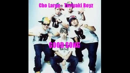 Cho Large - Teriyaki Boyz 