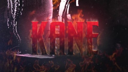 Kane Entrance Video