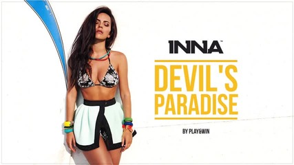 Inna - Devil's Paradise (by Play&win;)