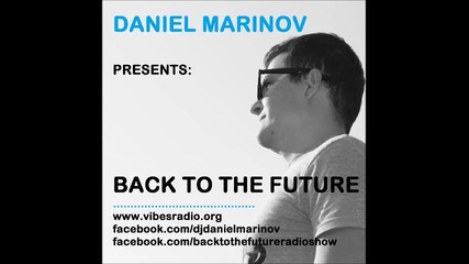 Daniel Marinov - Back To The Future 028 (vibes Radio) 04 March 2013