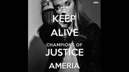 *2015* Champions Of Justice ft. Ameria - Keep me Alive