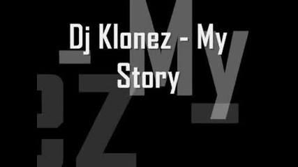 Dj Klonez - My story