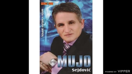 Mujo Sejdovic - Gdje si sada zeno mlada - (audio 2007)