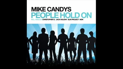 Mike Candys - People Hold On (original Mix)