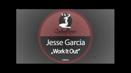 Jesse Garcia - Work it out [angel Anx tested remix]