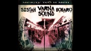 Sistah & Varna Sound - Между теб и мен prod. by Bobaro