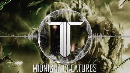 The Twisted - Midnight Creatures ( Dubstep )