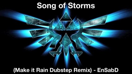 Song of Storms (make it Rain Dubstep Remix)
