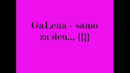 Galena - Samo za Den., {}