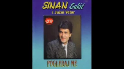 Sinan Sakic i Juzni Vetar - Pogledaj me (bg sub)