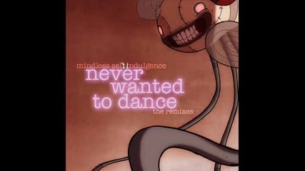 Msi - Never Wanted To Dance