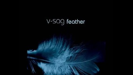V-sag feat. Alexandra Mckay- Feather (original mix)