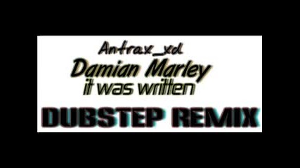 Damian Marley - It was written *dubstep remix*