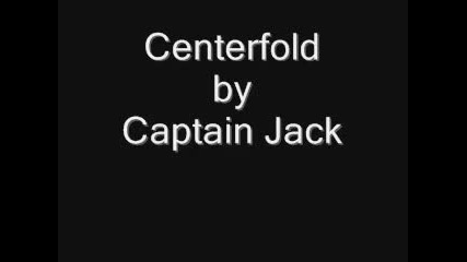 Captain Jack - Centerfold 