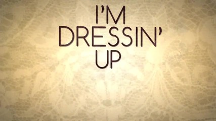 Katy Perry - Dressin' Up ( Lyric Video )