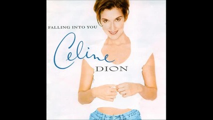 Céline Dion - Falling Into You ( Audio )