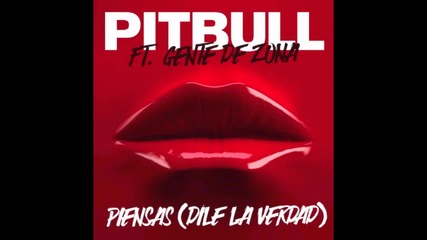 Страхотна!!! Pitbull feat Gente De Zona - Piensas (dile La Verdad)