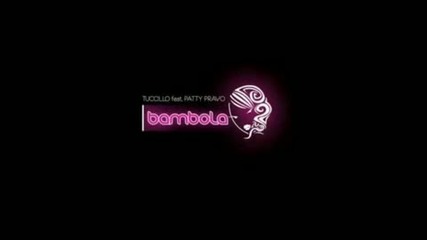 Tuccillo Feat. Patty Pravo - Bambola (original Mix)
