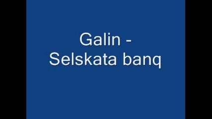 Galin - Selskata banq