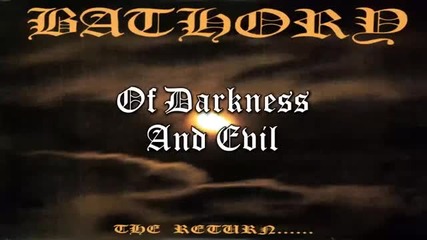 Bathory - The Return Of Darkness And Evil / Lyric Video