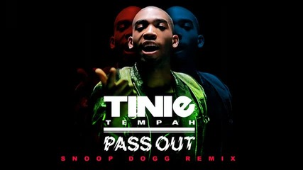 Tinie Tempah ft. Snoop Dogg - Pass Out ( Remix ) 