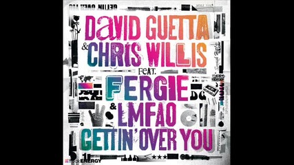 Dawid Guetta Ft. Fergie & Willis Lmfao - Gettin Over You 