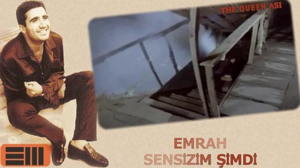 Emrah - Sensizim Simdi