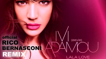 (2012) Ремикс Ivi Adamou - La La Love