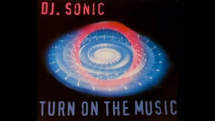 Dj Sonic - Turn On The Music (1995)