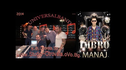 Ork.universal Bend Imbro Manaj Armanja ka dav Dj Otrovata Stil 2014