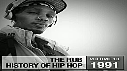 The Rub pres Hip Hop History 1991
