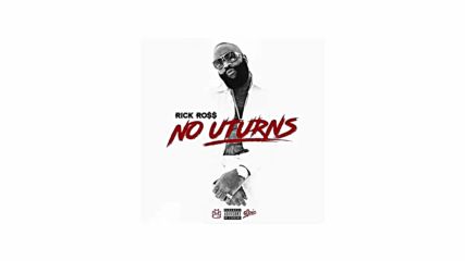 Rick Ross - No U-turns