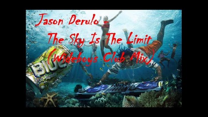• Jason Derulo - The Sky Is The Limit ( Wideboys Club Mix ) •
