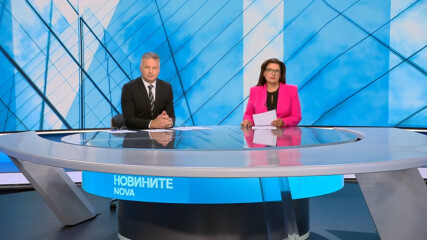 Новините на NOVA | Централна емисия | 31 юли 2026
