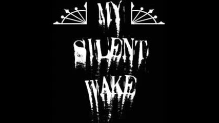 My Silent Wake- Revolution