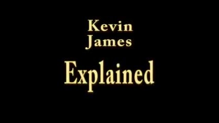 Разкриване на фокуса на Кевин Джеймс