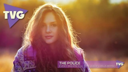 The Police Every Breath You Take Deep Chills Remix Spy Hanover Ajank4700 Summer Hit Bass Mix 2016 Hd