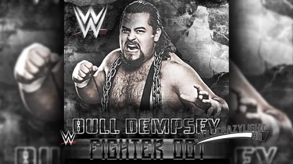 2014-15: Bull Dempsey 1st Nxt Theme Song - Fighter 001 |1080p High Quality|