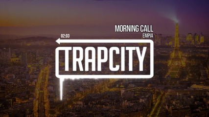 Empia - Morning Call